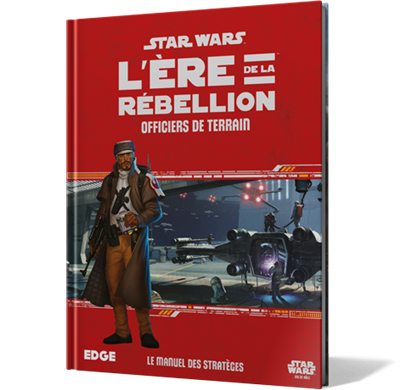 Star Wars : L’Ère de la Rébellion - Officiers de Terrain