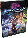 Shadowrun SR6 : Le Troisième Parallèle (LIVRAISON GRATUITE)