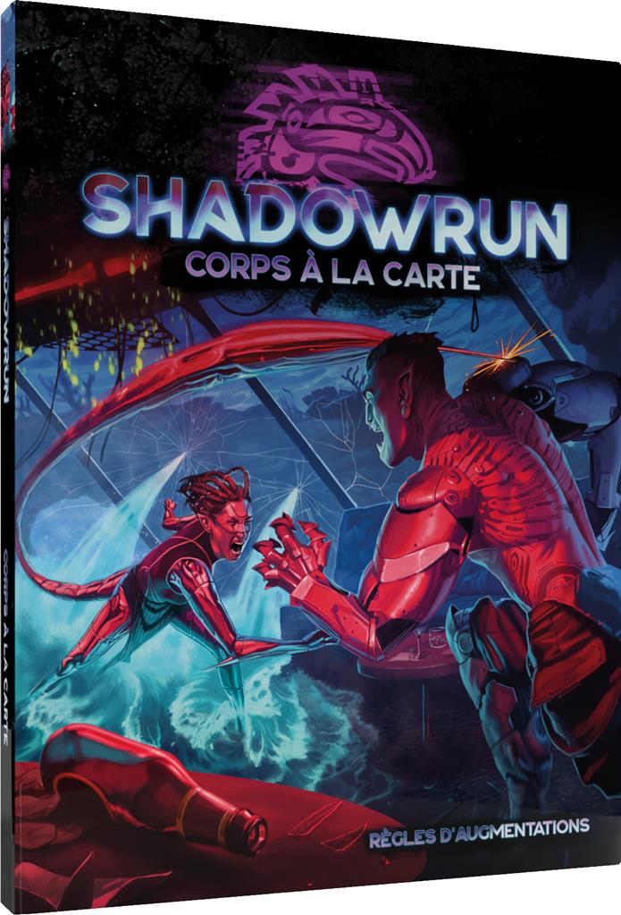 Shadowrun 6 - Corps à la carte