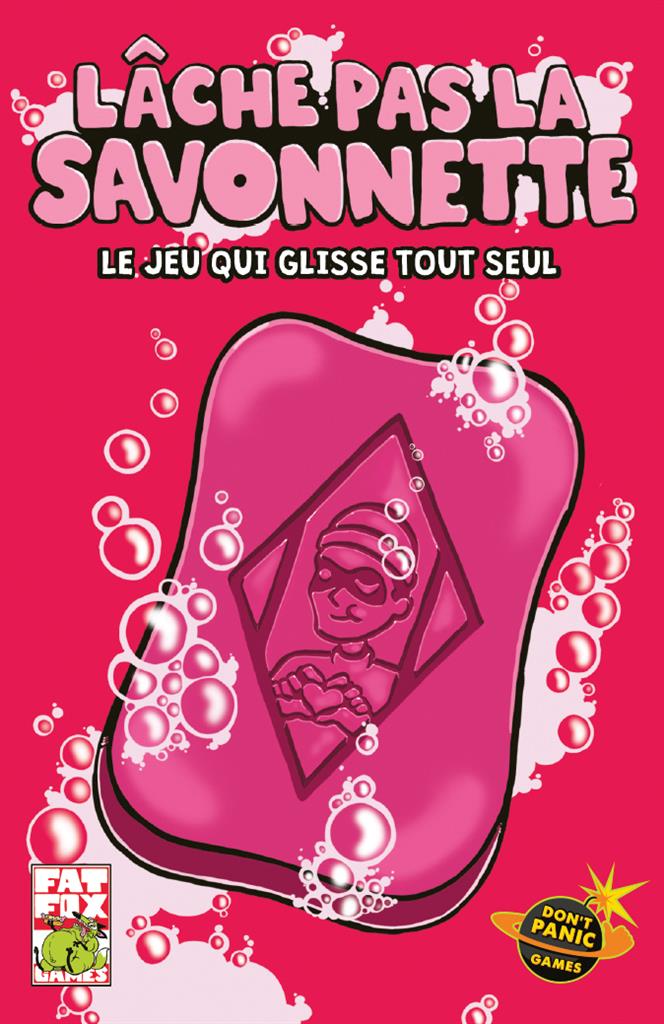 Lâche pas la Savonnette  (EN STOCK)