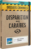 Dossiers Criminels - Disparition aux Caraïbes