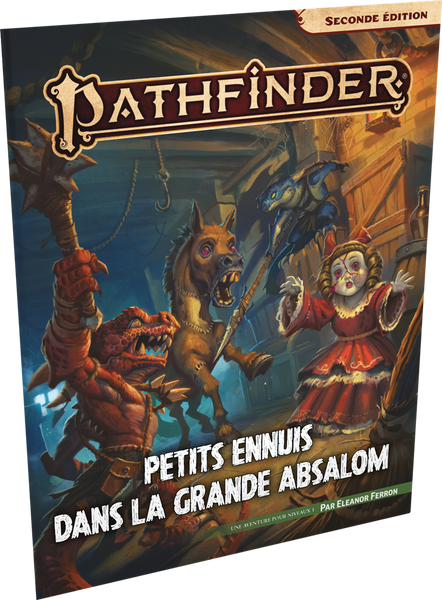 Pathfinder 2 :Petits ennuis dans la grande Absalom