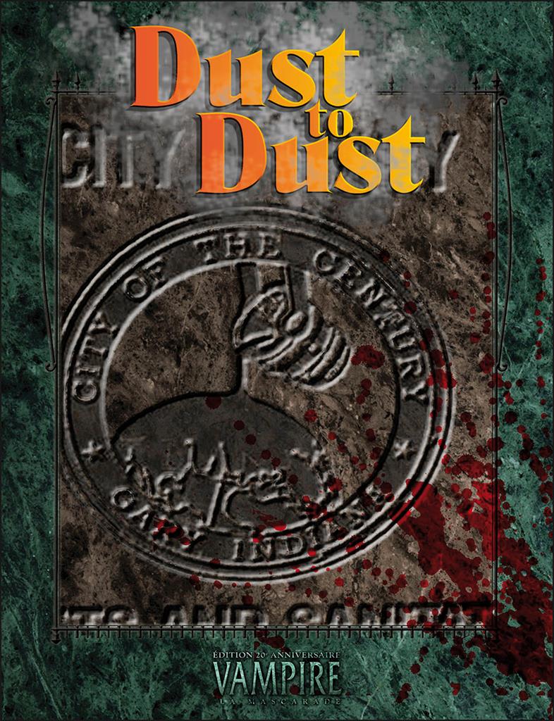 Vampire la Mascarade 20e : Dust to Dust
